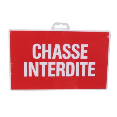 PLAQUE 330X200 CHASSE INTERDITE   SC (Vendu par 1)